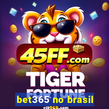 bet365 no brasil